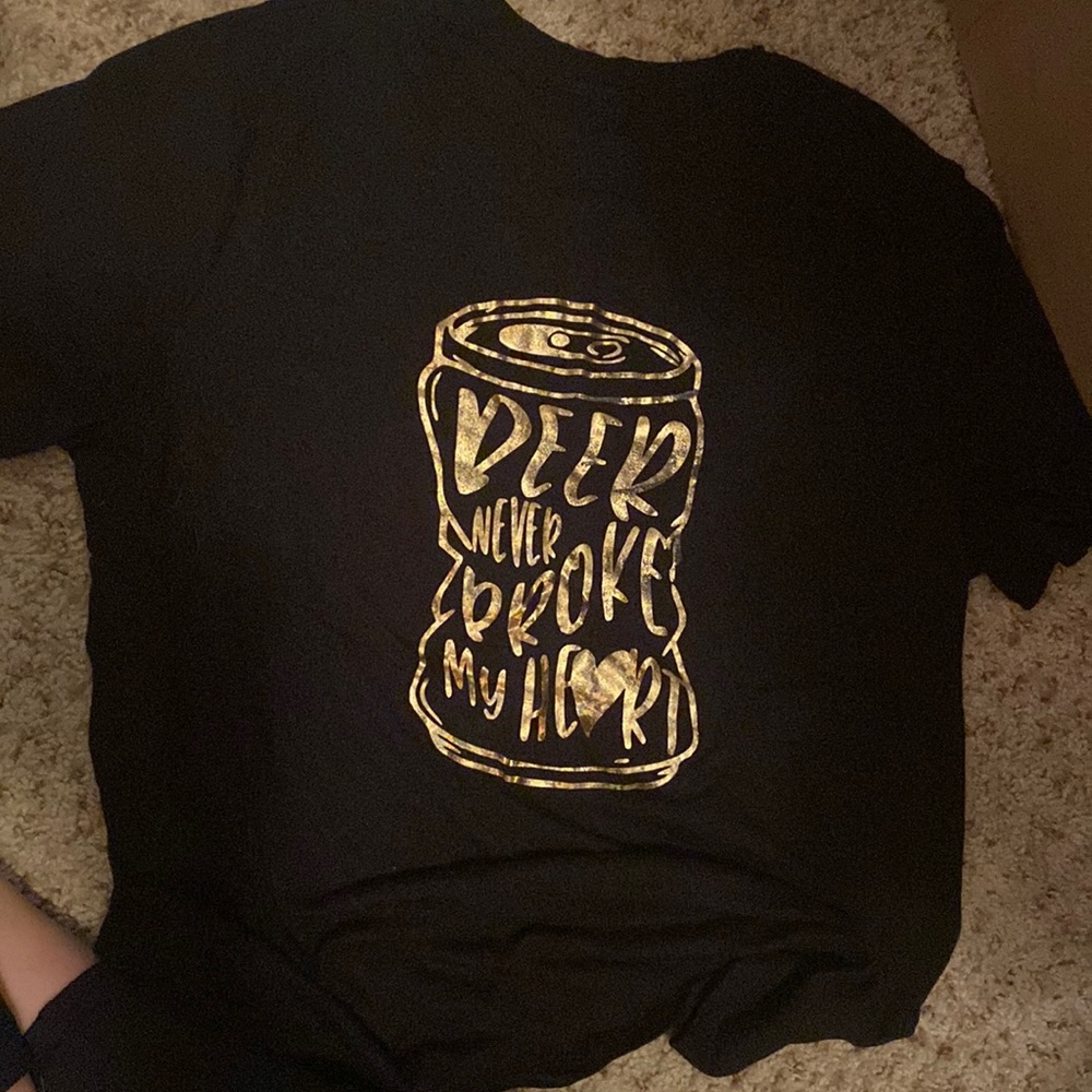 “Beer never broke my heart”